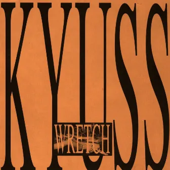 Wretch by Kyuss