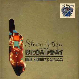 Stereo Action Goes Broadway by Dick Schory