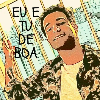 Eu e Tu De Boa by Seadi