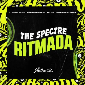 The Spectre Ritmada by DJ ISAACZIN DA ZN