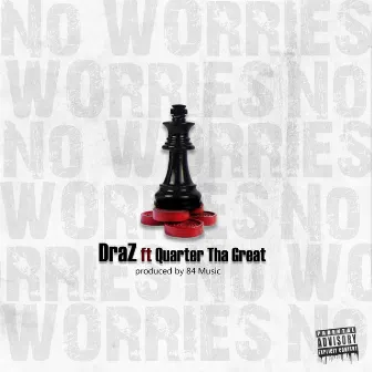 No Worries by DraZ