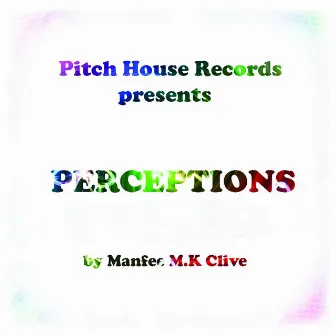 Perceptions by Manfee M.K Clive