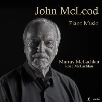 J. McLeod: Piano Music by John McLeod