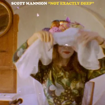 Not Exactly Deep by Scott Mannion