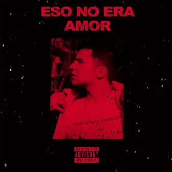 Eso No Era Amor by Kasito