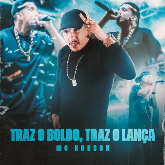 Traz o Boldo, Traz o Lança by Mc Rodson