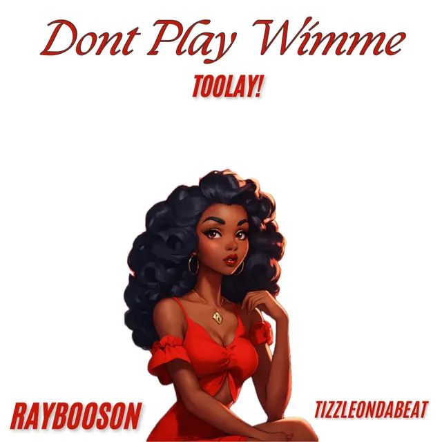 Don’t Play Wimme