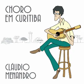 Choro em Curitiba by Cláudio Menandro