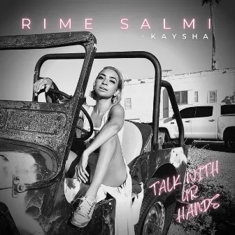 talk with ur hands by Rime Salmi