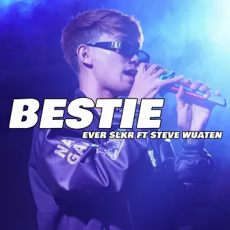 Bestie by EVER SLKR