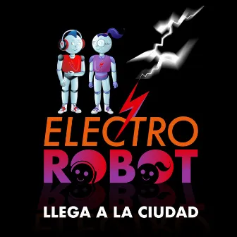 Llega a la ciudad by ELECTROROBOT