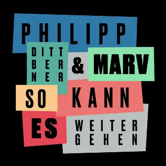 So kann es weitergehen by Philipp Dittberner