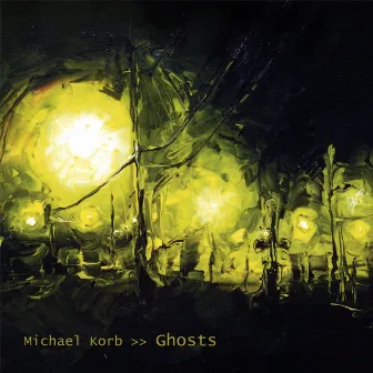 Ghosts by Michael Korb