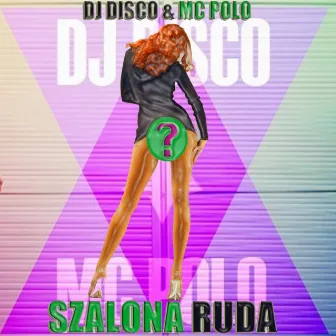 Szalona ruda (Instrumental) by DJ Disco