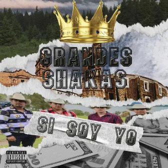 SI SOY YO by Grandes Shakas