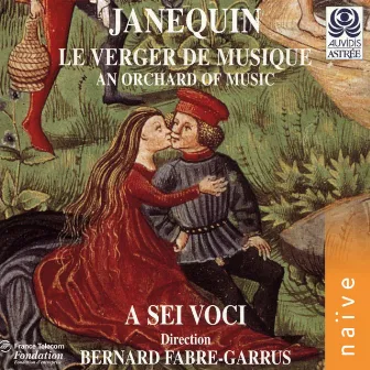 Clément Janequin: Le verger de musique by Ensemble Labyrinthes