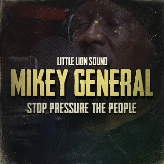 Stop Pressure the People by Mikey General