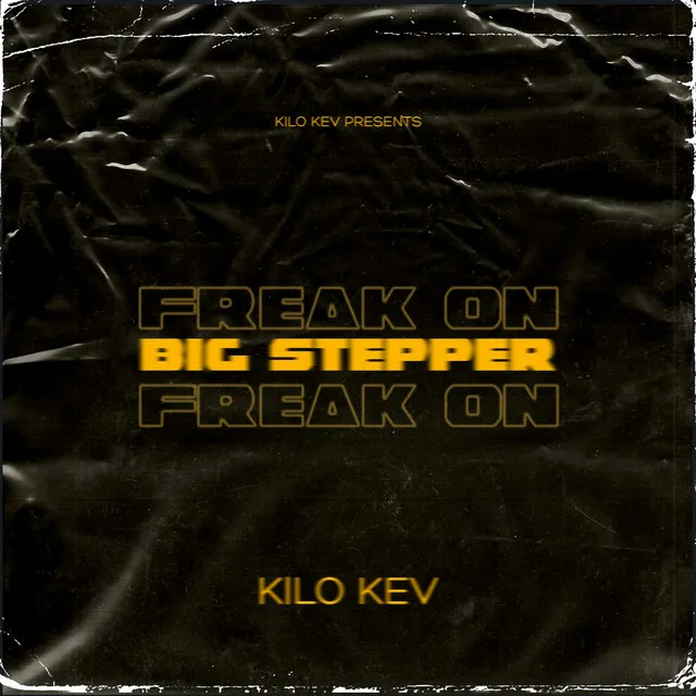 Big Stepper (Freak On)