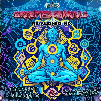 Corrupted Chakras (Realigned Mix) by ChakraView