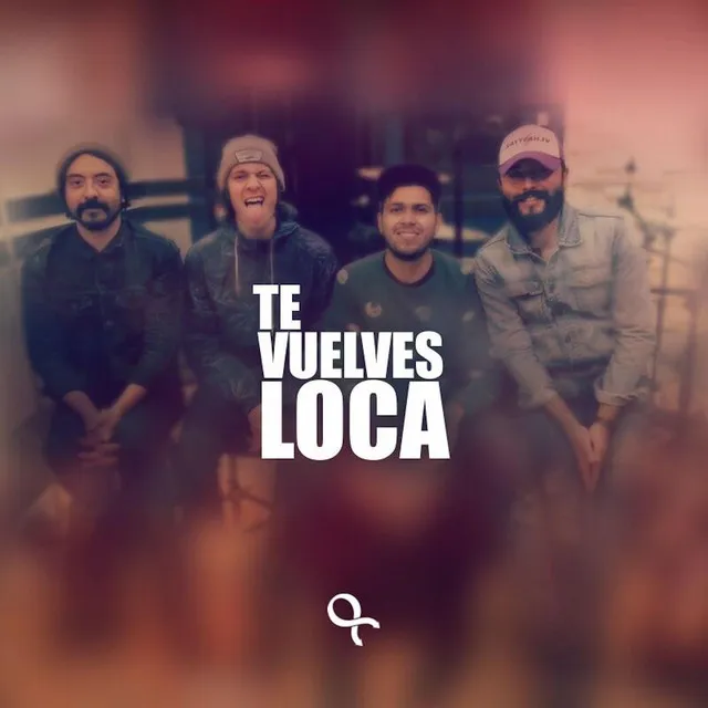 Te Vuelves Loca