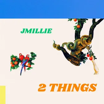 2 Things by JMillie