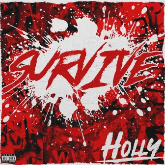 SURVIVE by Holly