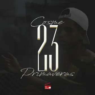 23 Primaveras by Cosme