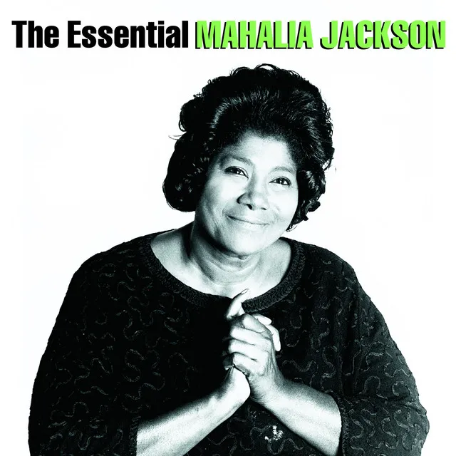 The Essential Mahalia Jackson