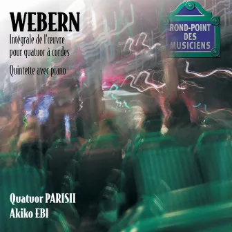 Webern-Quatuor a cordes by Quatuor Parisii