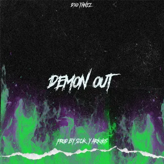 Demon Out by Dxo Yanez