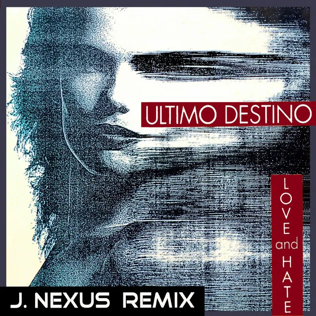 Love and Hate (Julio Nexus Remix)