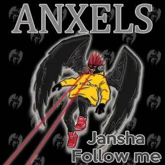 Follow Me by ANXELS