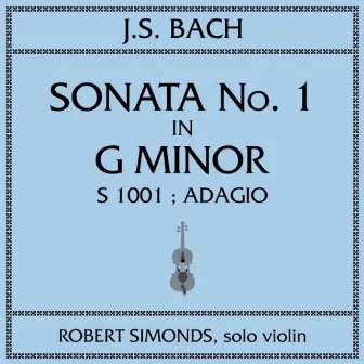 Violin Sonata No. 1 in G Minor, Adagio by Robert Simonds