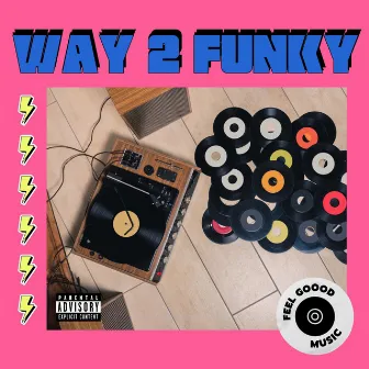 Way 2 Funky by Unknown Artist