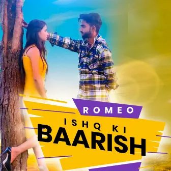 Ishq Ki Baarish by Romeo