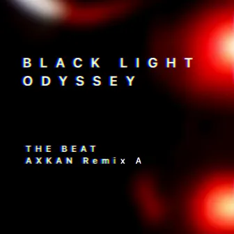 The Beat (AXKAN Remix A) by Black Light Odyssey