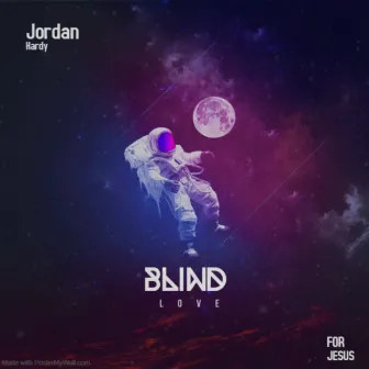 Blind Love by Jordan Hardy