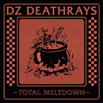 Total Meltdown by DZ Deathrays