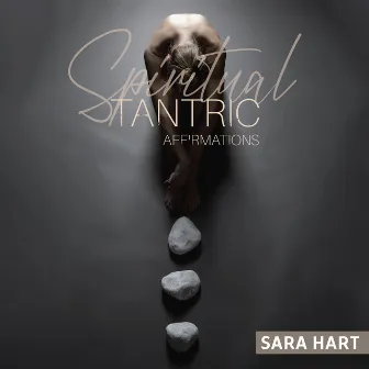 Spiritual Tantric Affirmations by Sara Hart