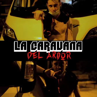 La Caravana Del Ardor by Ras Gros