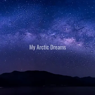 Slumberland by My Arctic Dreams