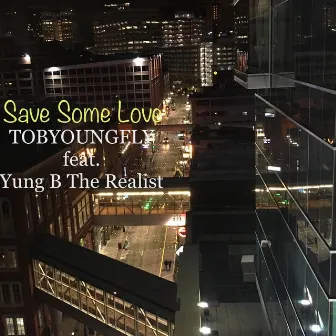 Save Some Love by TOBYOUNGFLY