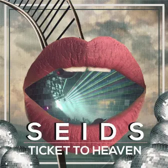 Ticket to Heaven by SEIDS