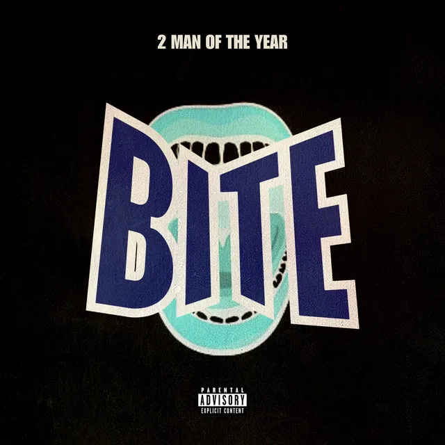 Bite (2 Man of the Year)