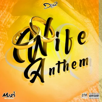 Wife Anthem by D'yani