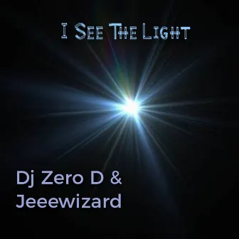 I See The Light by Dj Zero D