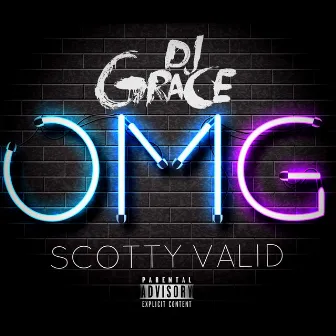 OMG (feat. Scotty Valid) by DJ Grace