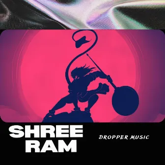 Shree Ram by Dj Dropper