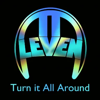 Turn It All Around by Leven