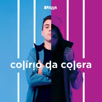 Colírio da Cólera by Fabio Brazza